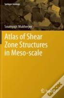 Atlas Of Shear Zone Structures In Meso-Scale
