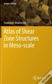 Atlas Of Shear Zone Structures In Meso-Scale