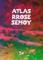 Atlas Rrose Semoy - Preview