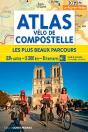 Atlas Vélo De Compostelle ; Les Plus Beaux Parcours - Preview