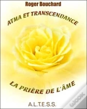 Atma Et Transcendance ; La Prière De L'Âme