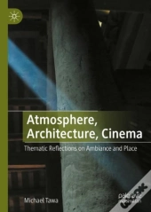Atmosphere, Architecture, Cinema