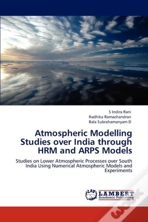 Atmospheric Modelling Studies Over India Through Hrm And Arps Models
