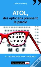 Atol, Des Opticiens Prennent La Parole