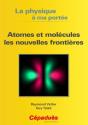 Atomes Et Molécules Les Nouvelles Frontières ; La Physique À Ma Portée - Preview