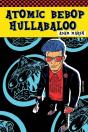 Atomic Bebop Hullabaloo - Preview