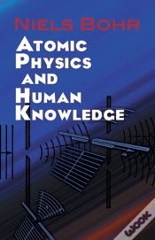 Capa do artigo Atomic Physics And Human Knowledge