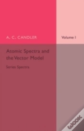 Capa do artigo Atomic Spectra And The Vector Model: Volume 1, Series Spectra