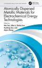 Atomically Dispersed Metallic Materials For Electrochemical Energy Technologies - Preview