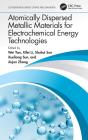 Atomically Dispersed Metallic Materials For Electrochemical Energy Technologies - Preview