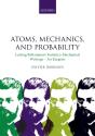 Atoms, Mechanics, And Probability - Preview