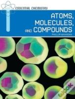 Atoms, Molecules, And Compounds