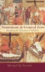 Atonement At Ground Zero - Preview