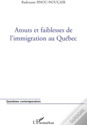 Atouts Et Faiblesses De L'Immigration Au Québec
