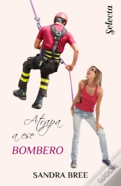 Capa do artigo Atrapa A Ese Bombero (Un Cuerpo Muy Especial 3)