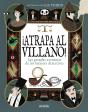 ¡Atrapa Al Villano! - Preview