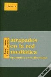 Capa do artigo Atrapados En La Red Medíática