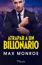 Atrapar A Un Billonario - Preview