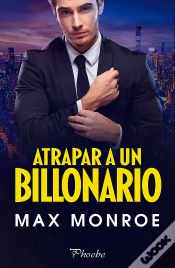 Capa do artigo Atrapar A Un Billonario