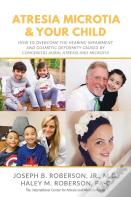 Atresia Microtia And Your Child