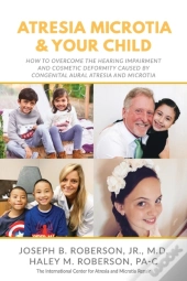 Atresia Microtia And Your Child