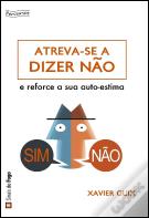 Atreva-se a Dizer Não!