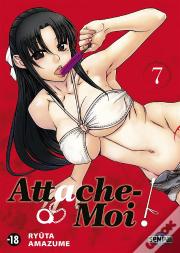 Attache-Moi ! T07
