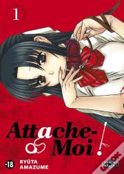 Attache-Moi ! T.1