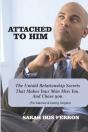 Attached To Him - Preview