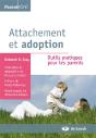 Attachement Et Adoption Outils Pratiques Pour Les Parents - Preview
