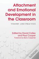 Attachment And Emotional Development In The Classroom