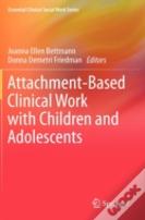Attachment-Based Clinical Work With Children And Adolescents