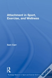 Attachment In Sport, Exercise And Wellness