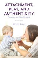 Attachment, Play, And Authenticity