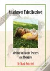 Attachment Tales Resolved