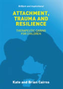Attachment, Trauma And Resilience