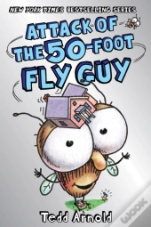 Attack Of The 50-Foot Fly Guy! (Fly Guy #19)