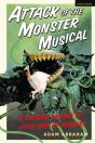 Attack Of The Monster Musical - Preview
