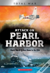 Attack On Pearl Harbor (X Books: Total War)