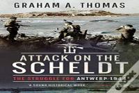 Attack On The Scheldt