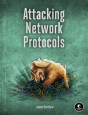 Attacking Network Protocols - Preview