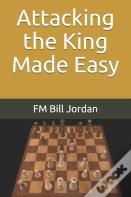 Attacking The King Made Easy