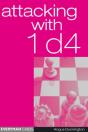 Attacking With 1 D4 - Preview