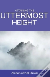 Attaining The Uttermost Height