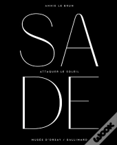 Attaquer Le Soleil ; Hommage Au Marquis De Sade