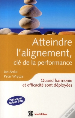 Capa do artigo Atteindre L'Alignement, Clé De La Performance ; Quand Harmonie Et Efficacité Sont Déployées...
