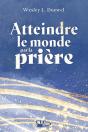 Atteindre Le Monde Par La Prière - Preview
