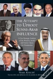 Attempt To Uproot Sunni-Arab Influence