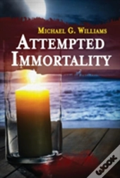 Attempted Immortality