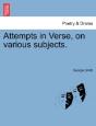 Attempts In Verse, On Various Subjects. - Preview